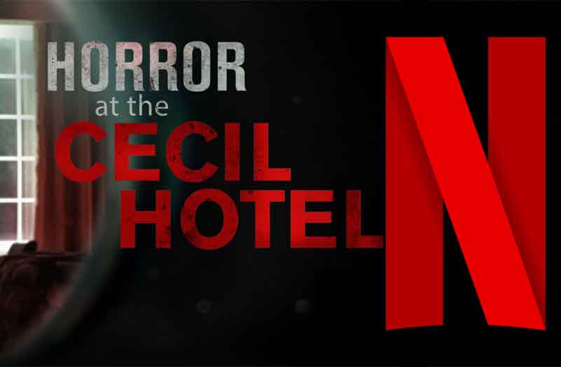 Cecil Hotel Netflix - The Vanishing at the Cecil Hotel