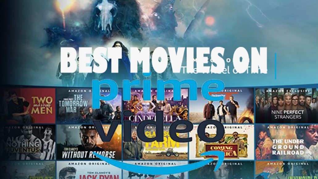Movies on Prime - Best Movies on Amazon Prime Video Right Now