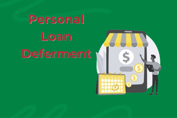 Personal Loan Deferment
