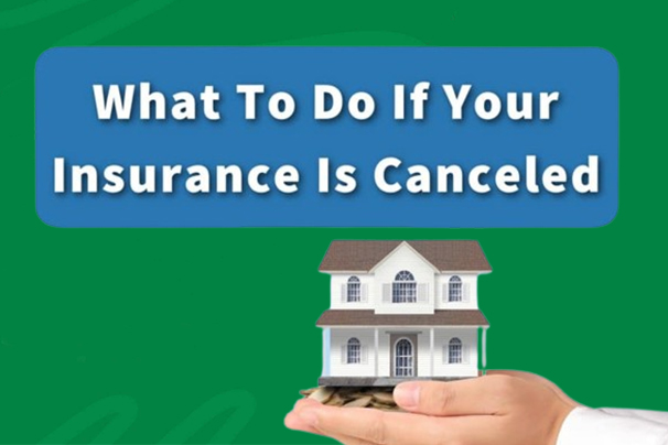 What To do if Your Homeowners Insurance is Canceled
