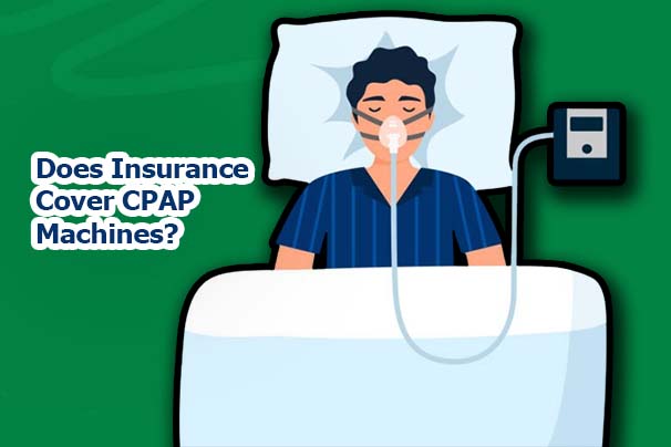 Does Insurance Cover CPAP Machines