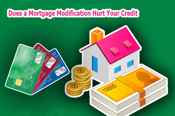 Does a Mortgage Modification Hurt Your Credit