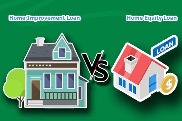 Home Improvement Loan vs. Home Equity Loan: Which is Better