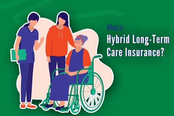 Hybrid Long-Term Care Insurance