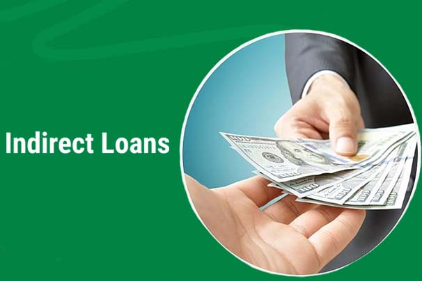 Indirect Loan - What it is and How it Works