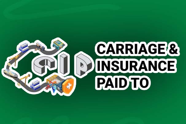 Carriage and Insurance Paid to (CIP)