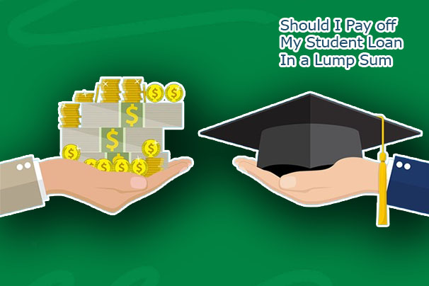 Should I Pay off My Student Loan In a Lump Sum