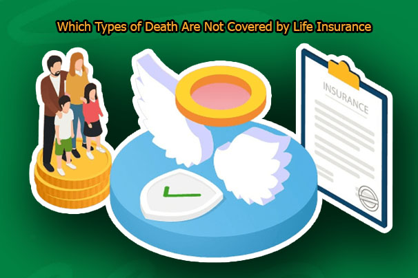 Which Types of Death Are Not Covered by Life Insurance