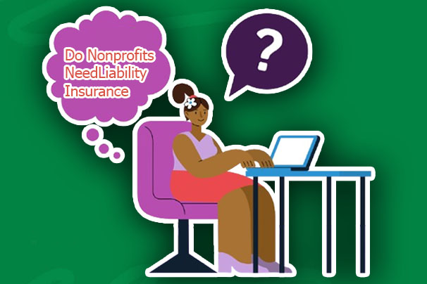 Do Nonprofits Need Liability Insurance