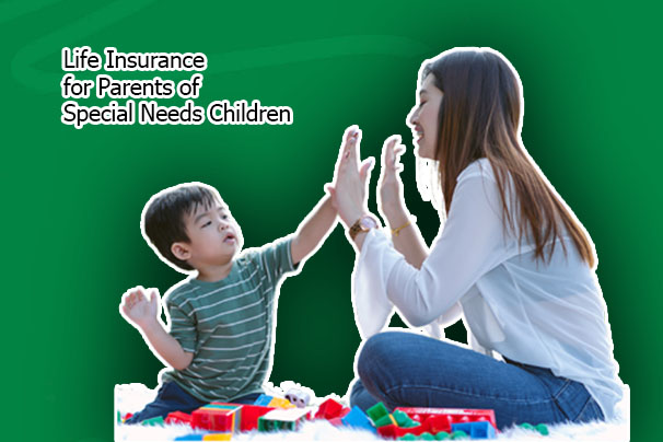 Life Insurance for Parents of Special Needs Children