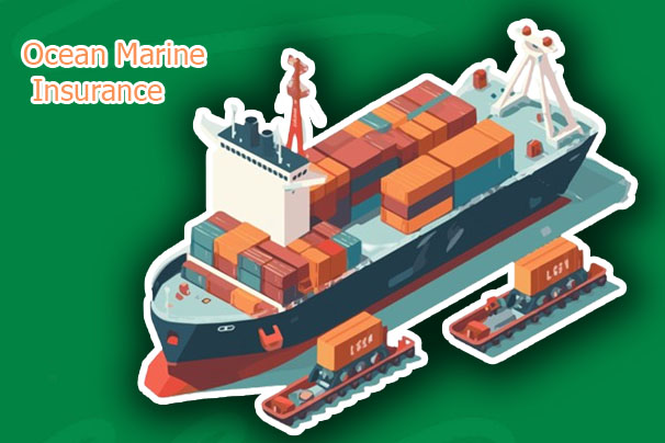 Ocean Marine Insurance - What it is and How it works