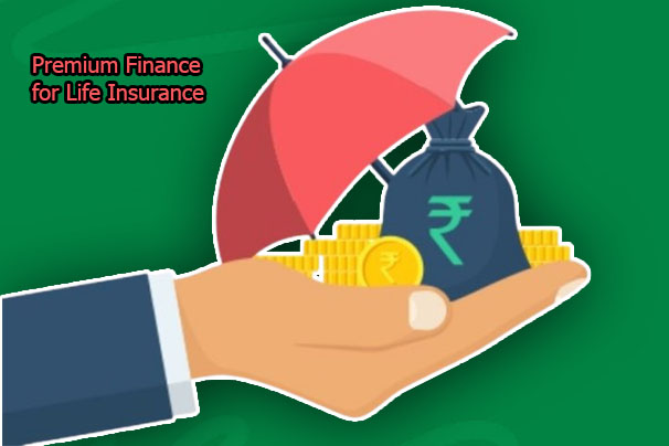 What Is Premium Finance for Life Insurance