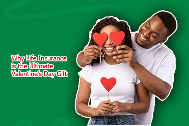 Why Life Insurance is the Ultimate Valentine’s Day Gift