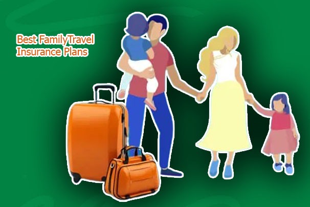 Best Family Travel Insurance Plans