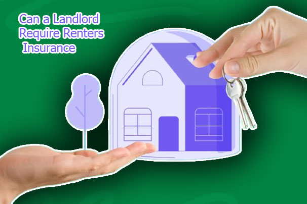 Can a Landlord Require Renters Insurance