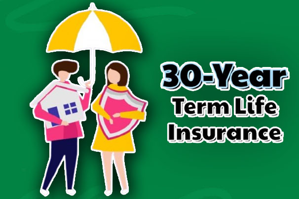 What Is 30-Year Term Life Insurance