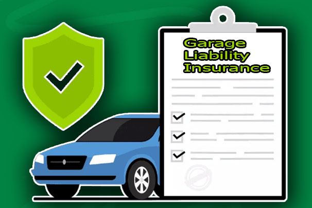 Garage Liability Insurance - What it is, Coverage and Cost