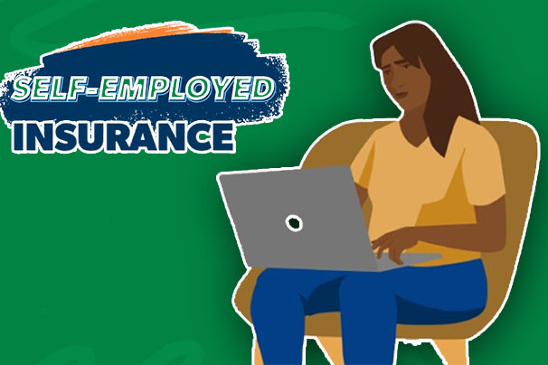 Self-Employed Insurance - What You Should Know