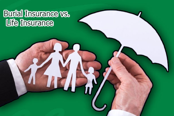 Burial Insurance vs. Life Insurance: What’s the Difference