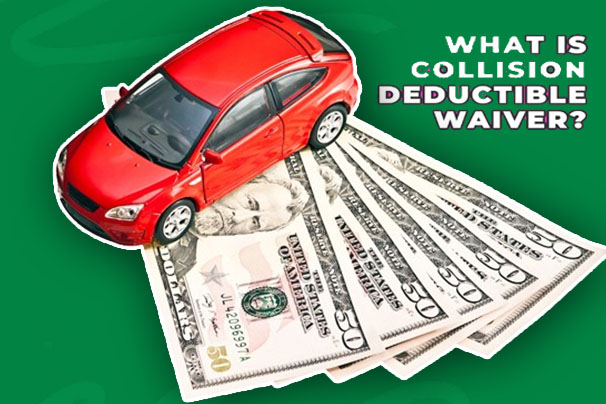 What Is a Collision Deductible Waiver