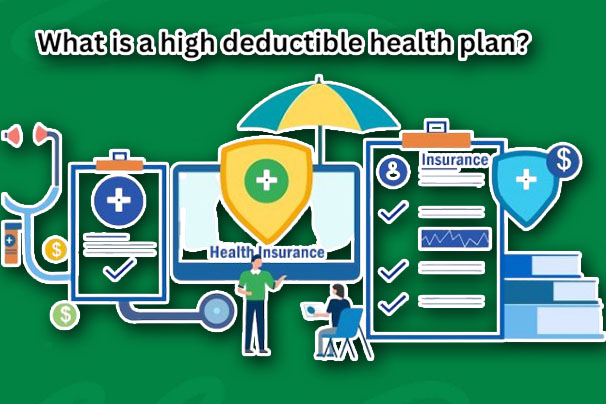 What is a High-Deductible Health Plan